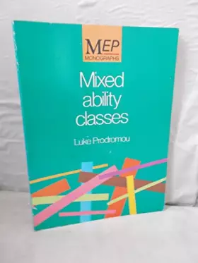 Couverture du produit · MEP Monographs: Mixed Ability Classes (MEP Monographs)