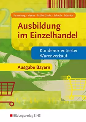 Couverture du produit · Ausbildung im Einzelhandel - Ausgabe Bayern: Kundenorientierter Warenverkauf: Schülerband