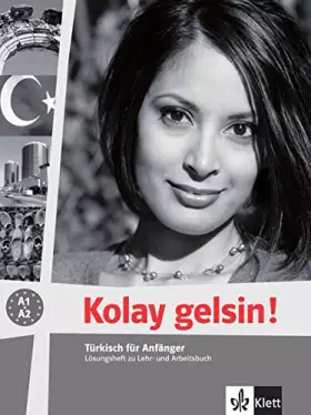 Couverture du produit · Kolay gelsin! A1-A2: Türkisch für Anfänger. Lösungsheft (Kolay gelsin! neu: Türkisch für Anfänger und Fortgeschrittene)