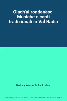 Couverture du produit · Olach'al rondenësc. Musiche e canti tradizionali in Val Badia
