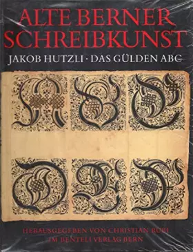 Couverture du produit · Jakob Hutzli: Das gülden ABC (Alte Berner Schreibkunst) (German Edition)