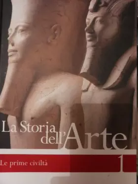 Couverture du produit · Libro - La Storia Dell Arte 1 - Le Prime Civiltà - La Repubblica - 2006