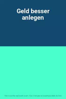 Couverture du produit · Geld besser anlegen