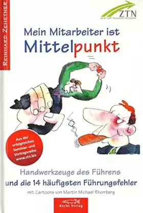 Couverture du produit · Mein Mitarbeiter ist Mittelpunkt: Handwerkzeuge des Führens - und die 14 häufigsten Führungsfehler