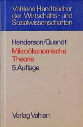 Couverture du produit · Mikroökonomische Theorie: Eine mathematische Darstellung (Vahlens Handbücher der Wirtschafts- und Sozialwissenschaften)