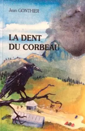Couverture du produit · La dent du corbeau : 4 nouvelles, 2 contes