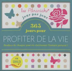 Couverture du produit · 365 jours pour profiter de la vie en 2013