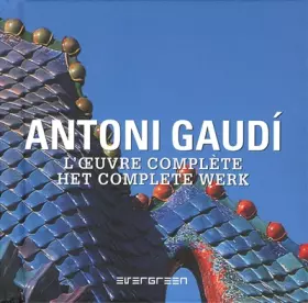 Couverture du produit · EV-ANTONI GAUDI L'OEUVRE COMPLETE