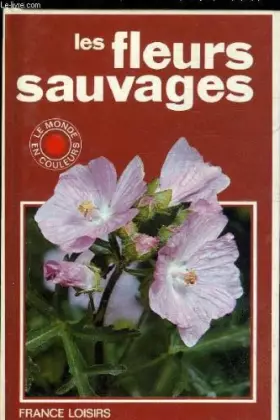 Couverture du produit · Les fleurs sauvages
