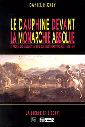 Couverture du produit · Le Dauphiné devant la monarchie absolue