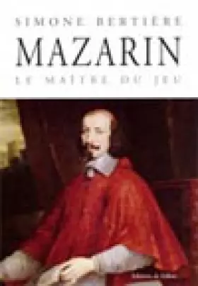 Couverture du produit · Mazarin : Le maître du jeu