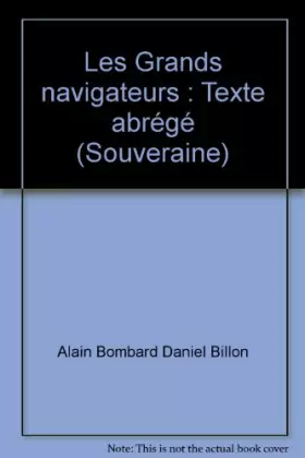 Couverture du produit · Les Grands navigateurs : Texte abrégé (Souveraine)