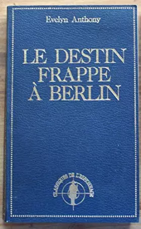 Couverture du produit · Le destin frappe à Berlin (Classiques de l'espionnage)