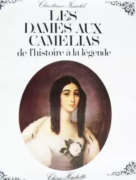 Couverture du produit · Les dames aux camélias: de l'histoire à la légende