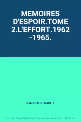 Couverture du produit · MEMOIRES D'ESPOIR.TOME 2.L'EFFORT.1962 -1965.