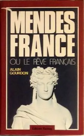 Couverture du produit · Mendes France ou le rêve français