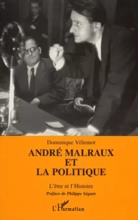 Couverture du produit · André Malraux et la politique : L'être et l'histoire