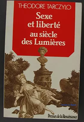Couverture du produit · Sexe et liberté au Siècle des lumières