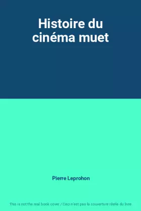 Couverture du produit · Histoire du cinéma muet