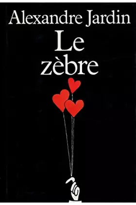Couverture du produit · Le zèbre / 1989 / Jardin, Alexandre