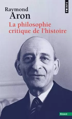 Couverture du produit · La Philosophie critique de l'histoire: Essai sur une théorie allemande de l'histoire