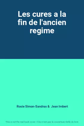 Couverture du produit · Les cures a la fin de l'ancien regime