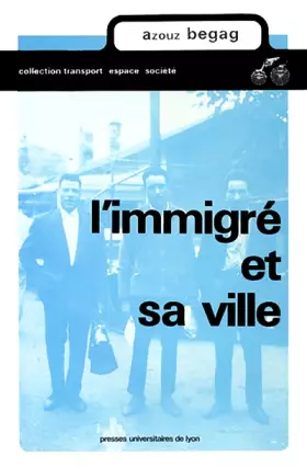 Couverture du produit · Immigré et sa ville