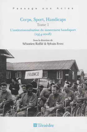 Couverture du produit · Corps, Sport, Handicaps (Tome 1): L'institutionnalisation du mouvement handisport (1954-2008)
