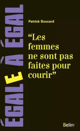 Couverture du produit · Les femmes ne sont pas faites pour courir !