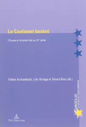 Couverture du produit · Le Continent basket: L'Europe et le basket-ball au XXe siècle