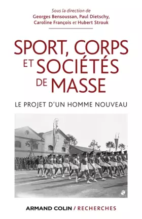 Couverture du produit · Sport, corps et sociétés de masse: Le projet d'un homme nouveau