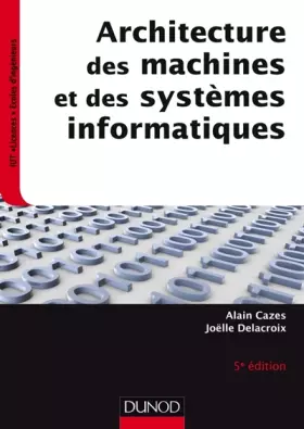 Couverture du produit · Architecture des machines et des systèmes informatiques - 5e éd.