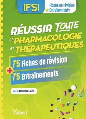Couverture du produit · Réussir toute la pharmacologie en 75 fiches de révision et 75 entraînements: UE 2.11 - Semestres 1, 3 et 5