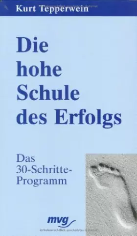 Couverture du produit · Die hohe Schule des Erfolges: Das 30-Schritte-Programm