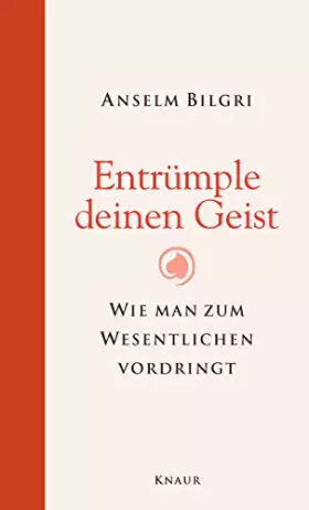Couverture du produit · Entrümple deinen Geist: Wie man zum Wesentlichen vordringt