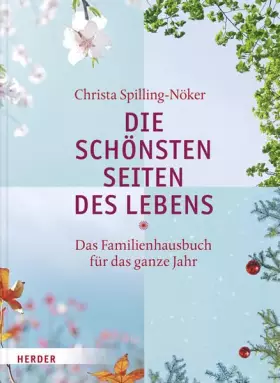 Couverture du produit · Die schönsten Seiten des Lebens: Das Familienhausbuch für das ganze Jahr