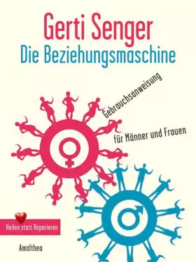 Couverture du produit · Die Beziehungsmaschine: Gebrauchsanweisung für Frauen und Männer