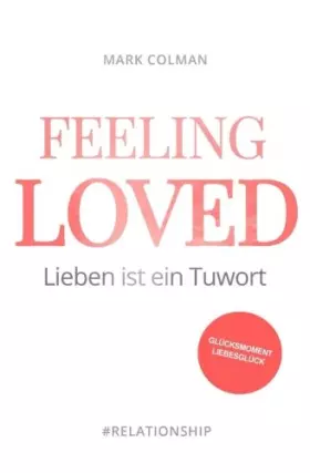 Couverture du produit · Feeling Loved: Lieben ist ein Tuwort (German Edition)