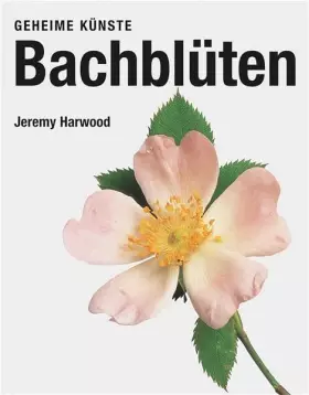 Couverture du produit · Bachblüten: Geheime Künste