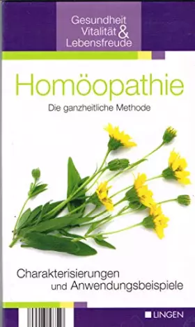 Couverture du produit · Homöopathie Die ganzheitliche Methode Charakterisierungen und Anwendungsbeispiele