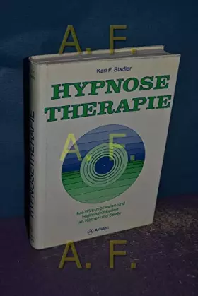 Couverture du produit · Hypnosetherapie. Ihre Wirkungsweise und Heilmöglichkeiten an Körper und Seele