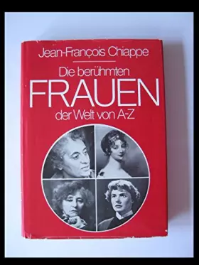 Couverture du produit · Die berühmten Frauen der Welt von A - [bis] Z.