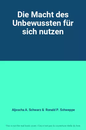 Couverture du produit · Die Macht des Unbewussten für sich nutzen