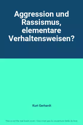 Couverture du produit · Aggression und Rassismus, elementare Verhaltensweisen?