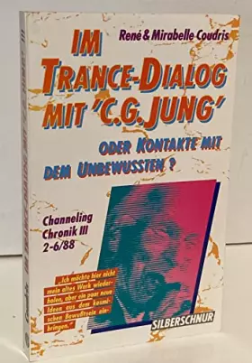 Couverture du produit · Im Trance-Dialog mit C. G. Jung oder Kontakte mit dem Unbewußten, Bd.3, Channeling-Chronik, 2/88-6/88 ("Im Trance-Dialog mit ""