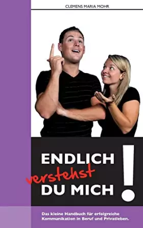 Couverture du produit · Endlich verstehst du mich...: Das kleine Handbuch für erfolgreiche Kommunikation in Beruf und Privatleben