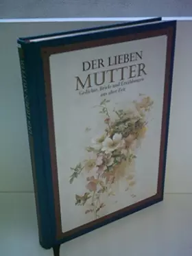 Couverture du produit · Almut Gaugler: Der Lieben Mutter - Gedichte, Briefe und Erzählungen aus alter Zeit