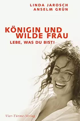 Couverture du produit · Königin und wilde Frau: Lebe, was du bist!
