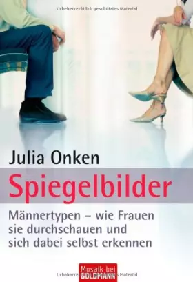 Couverture du produit · Spiegelbilder: Männertypen - wie Frauen sie durchschauen und sich dabei selbst erkennen