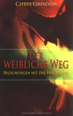 Couverture du produit · Der weibliche Weg: Begegnungen mit der Frau in uns